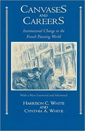 《画布和职业生涯》，作者：哈里森和辛西娅·怀特，芝加哥大学出版社，1996年版